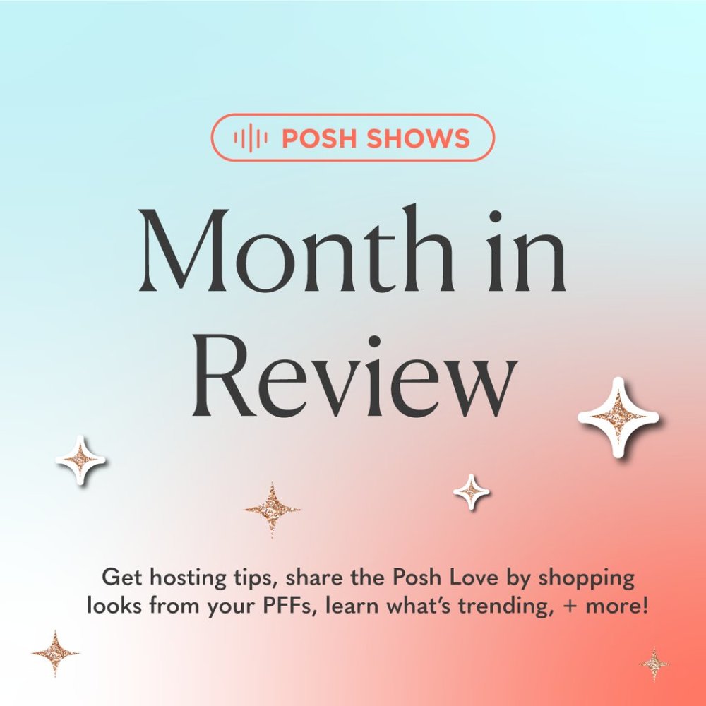Posh Shows Month in Review: Highlights, Tips, Inspo + More